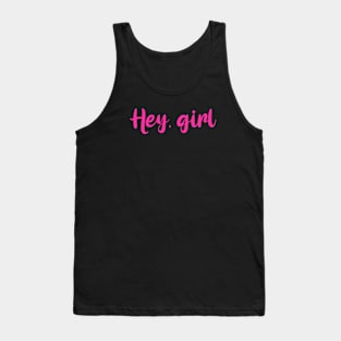 Hey girl- cute, pink, slogan Tank Top